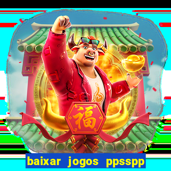 baixar jogos ppsspp para android